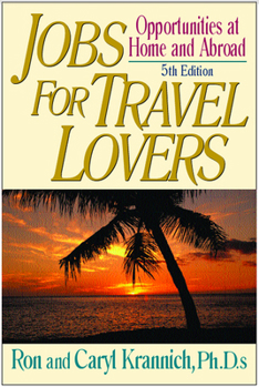 Paperback Jobs for Travel Lovers: Opportunities at Home and Abroad Book