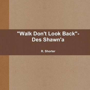 Paperback Walk Don't Look Back- Des Shawn'a Book