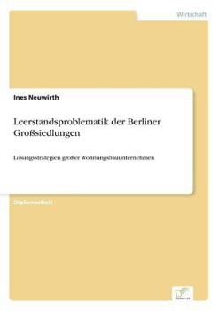 Paperback Leerstandsproblematik der Berliner Großsiedlungen: Lösungsstrategien großer Wohnungsbauunternehmen [German] Book