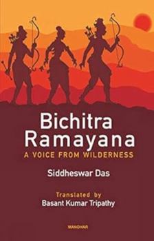 Hardcover Bichitra Ramayana: A Voice from Wilderness Book