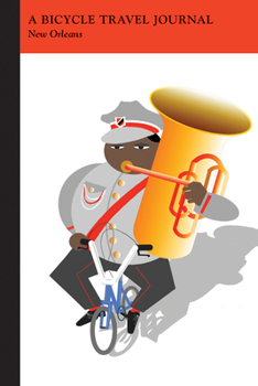 New Orleans: A Bicycle Travel Journal