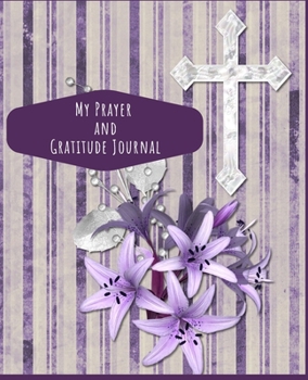 Paperback Prayer Journal: Lined Daily Prayer Journal For Women 52 Week Book
