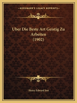Paperback Uber Die Beste Art Geistig Zu Arbeiten (1902) [German] Book