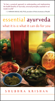 Paperback Essential Ayurveda: What It Is and What It Can Do for You Book