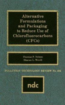 Hardcover Alternative Formulations and Packaging to Reduce Use of Chlorofluorocarbons Book