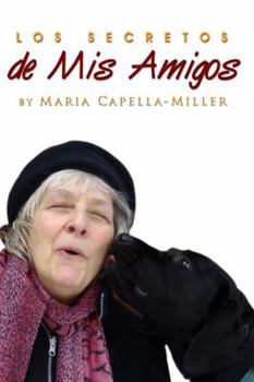 Paperback Los Secretos de Mis Amigos / The Secrets of My Friends (Spanish Edition) [Spanish] Book
