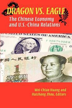 Paperback Dragon Versus Eagle: The Chinese Economy and U.S.-China Relations Book