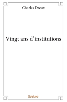 Paperback Vingt ans d'institutions [French] Book