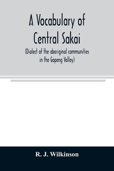 Paperback A vocabulary of central Sakai (dialect of the aboriginal communities in the Gopeng Valley) Book