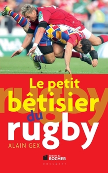 Paperback Le petit bétisier du rugby [French] Book