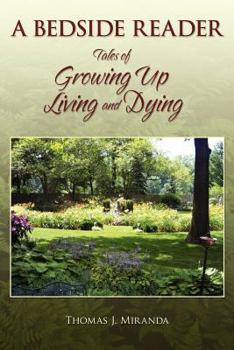 Paperback A Bedside Reader: Tales of Growing Up, Living and Dying Book