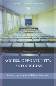 Hardcover Access, Opportunity, and Success: Keeping the Promise of Higher Education Book