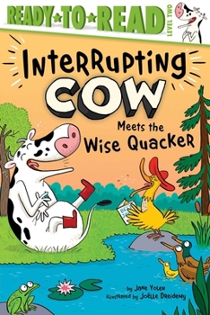 Paperback Interrupting Cow Meets the Wise Quacker: Ready-To-Read Level 2 Book