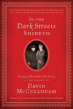 Hardcover In the Dark Streets Shineth: A 1941 Christmas Eve Story [With DVD] Book