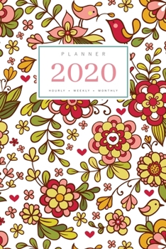 Paperback Planner 2020 Hourly Weekly Monthly: 6x9 Medium Notebook Organizer with Hourly Time Slots - Jan to Dec 2020 - Flower Bird Mini Heart Design White Book