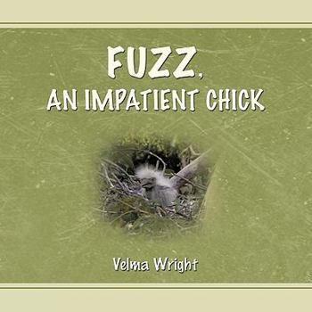 Paperback Fuzz, an Impatient Chick Book