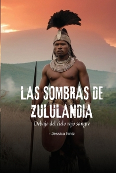 Paperback Las sombras de Zululandia: Debajo del cielo rojo sangre [Spanish] Book