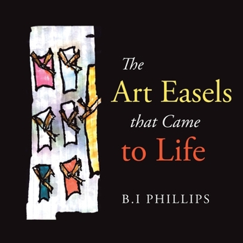 Paperback The Art Easels That Came to Life Book