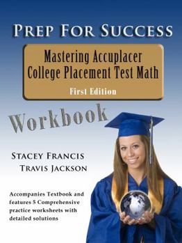 Spiral-bound Prep for Success: Mastering Accuplacer College Placement Test Math Workbook Book