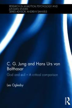 Hardcover C. G. Jung and Hans Urs von Balthasar: God and evil - A critical comparison Book