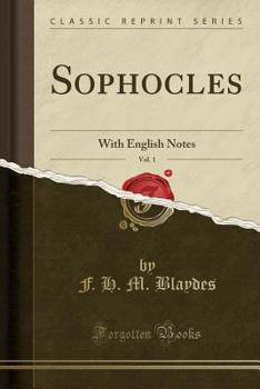 Paperback Sophocles, Vol. 1: With English Notes (Classic Reprint) Book