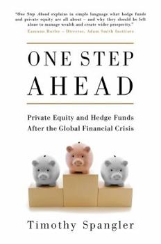 Hardcover One Step Ahead: Private Equity and Hedge Funds After the Global Financial Crisis Book