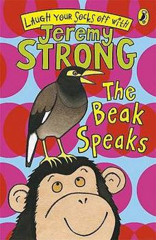 Paperback The Beak Speaks (Laugh Your Socks Off with Jeremy Strong) Book