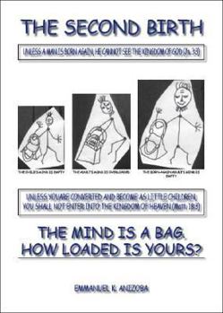 Paperback The Second Birth: The Mind is a Bag. How Loaded is Yours? Book