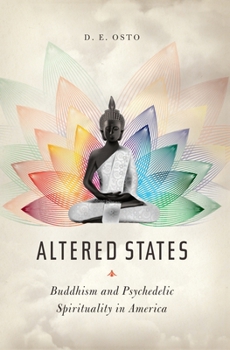 Paperback Altered States: Buddhism and Psychedelic Spirituality in America Book