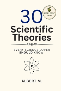 Paperback 30 Scientific Theories Every Science Lover Should Know Book