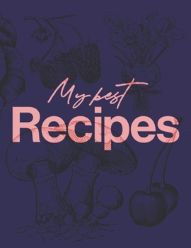 Paperback My Best Recipes: The XXL do-it-yourself cookbook to note down your 60 favorite recipes Book