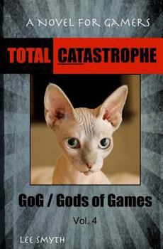 Paperback Total Catastrophe: A Novel for Gamers Book