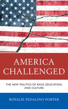 Paperback America Challenged: The New Politics of Race, Education, and Culture Book