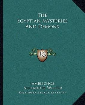 Paperback The Egyptian Mysteries And Demons Book