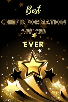 Paperback Best Chief Information Officer Ever: Lined Journal (Black and Gold Stars Design) Book
