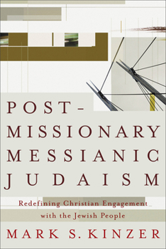 Paperback Postmissionary Messianic Judaism: Redefining Christian Engagement with the Jewish People Book