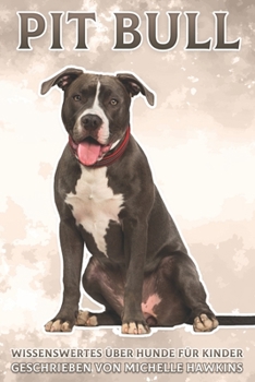 Paperback Pit Bull: Wissenswertes über Hunde für Kinder #37 [German] Book