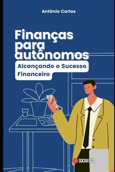 Paperback Finanças para Autônomos: Alcançando o Sucesso Financeiro [Portuguese] Book