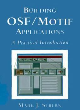 Paperback Building Osf/Motif Applications: A Practical Intrduction Book