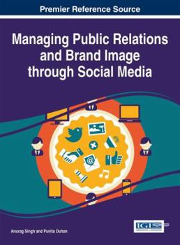 Hardcover Managing Public Relations and Brand Image through Social Media Book