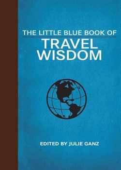 Hardcover The Little Blue Book of Travel Wisdom Book