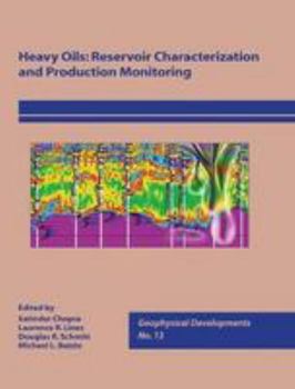 Hardcover Heavy Oils: Reservoir Charaterization and Production Monitoring Book