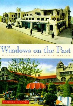 Paperback Windows on the Past: Historic Lodgings of New Mexico Book