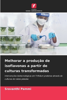 Paperback Melhorar a produção de isoflavonas a partir de culturas transformadas [Portuguese] Book