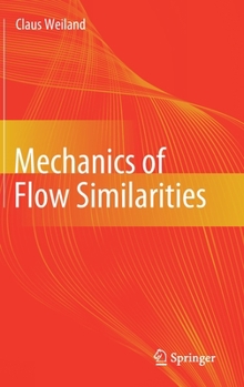 Hardcover Mechanics of Flow Similarities Book