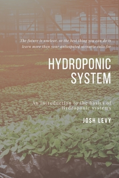 Paperback Hydroponic System: The Ultimate Beginners Guide to Building a Hydroponic System Book