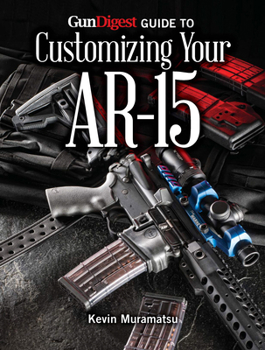 Paperback Gun Digest Guide to Customizing Your Ar-15 Book