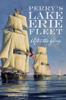 Paperback Perry's Lake Erie Fleet: After the Glory Book