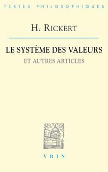 Paperback Heinrich Rickert: Le Systeme Des Valeurs Et Autres Articles [French] Book