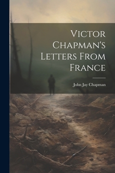 Paperback Victor Chapman's Letters From France Book